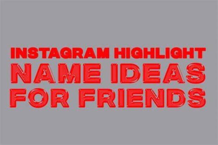 600+ Cute Instagram Highlight Name Ideas For Friends (2023)
