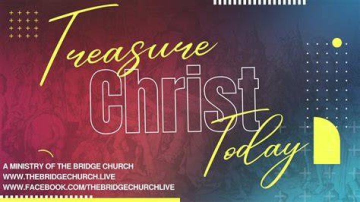 Treasure Christ Today